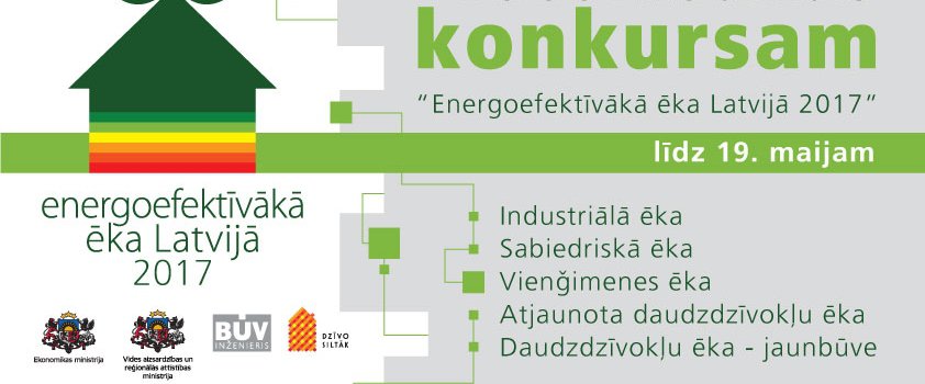 Vēl līdz 19.maijam gaidā pieteikumus konkursā „Energoefektīvākā ēka Latvijā 2017”