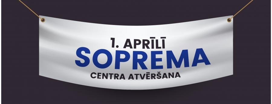 Aicinām uz SOPREMA centra atvēršanos