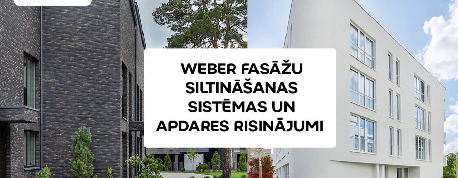 Seminārs: Weber fasāžu siltināšanas sistēmas un apdares risinājumi